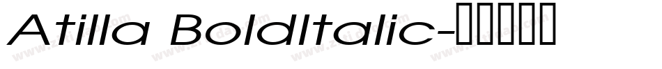 Atilla BoldItalic字体转换